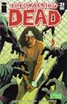 The Walking Dead #31 by Robert Kirkman