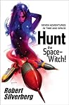Hunt the Space-Witch! Seven Adventures in Time and Space