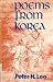 Poems from Korea: From the earliest era to the present (UNESCO collection of representative works)