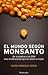 El mundo según Monsanto: De la dioxina a los OGM. Una multinacional que les desea lo mejor.