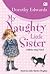 My Naughty Little Sister by Dorothy Edwards My Naughty Little Sister by Dorothy Edwards
