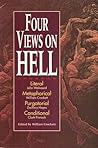 Four Views on Hell by William V. Crockett