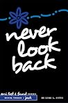 Never Look Back by Lori L. Otto