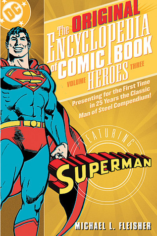 Encyclopedia of Comic Book Heroes: Superman - Volume 3
