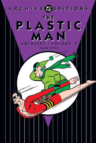 The Plastic Man Archives, Vol. 5 (Hardcover)