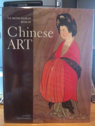 The British Museum Book of Chinese Art