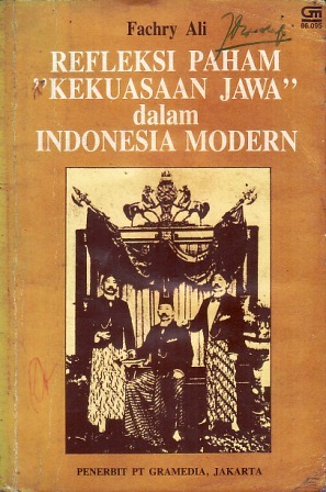 Refleksi Paham "Kekuasaan Jawa" dalam Indonesia Modern (Paperback)