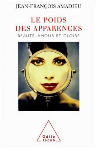 Le Poids Des Apparences: Amour, Gloire Et Beauté (Paperback)