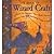 The Book of Wizard Craft: In Which the Apprentice Finds Spells, Potions, Fantastic Tales & 50 Enchanting Things to Make