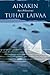Ainakin tuhat laivaa: Kertomuksia täältä ja muualta
