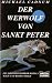 Der Werwolf von Sankt Peter. Horror- Roman.