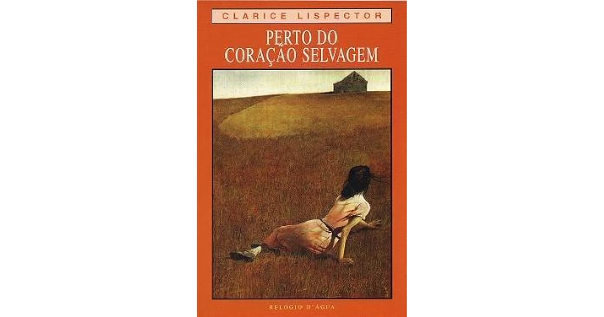 Perto do Coração Selvagem by Clarice