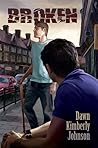 Broken by Dawn Kimberly Johnson