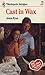Cast in Wax (Harlequin Intrigue #88)