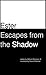 Ester Escapes From the Shadow