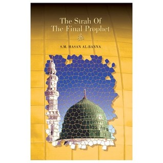 The Sirah of the Final Prophet (Paperback)