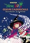 Hexe Lillis geheime Zauberschule by Knister Hexe Lillis geheime Zauberschule by Knister
