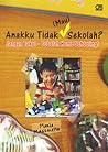Anakku Tidak (Mau) Sekolah