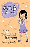 The Beautiful Haircut (Billie B Brown) The Beautiful Haircut (Billie B Brown)