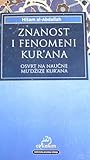 Znanost i fenomeni Kur'ana: osvrt na naucne mu'dzize Kur'ana