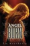 Angel Burn by L.A. Weatherly