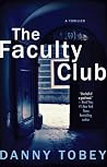 The Faculty Club by Danny Tobey