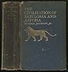The Civilization of Babylonia & Assyria The Civilization of Babylonia & Assyria