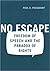 No Escape: Freedom of Speech and the Paradox of Rights