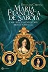 Maria Francisca de Sabóia by Diana de Cadaval