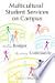 Multicultural Student Services on Campus: Building Bridges, Re-visioning Community (An ACPA Co-Publication)