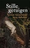 Stille getuigen: ...