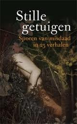 Stille getuigen: sporen van misdaad in 25 verhalen (Paperback)
