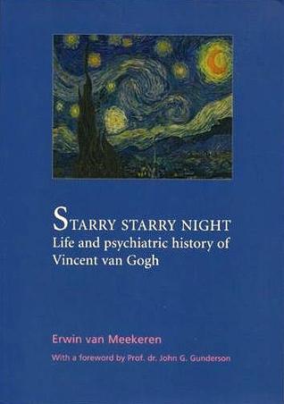 Starry Starry Night: Life and Psychiatric History of Vincent van Gogh
