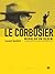 Le Corbusier - Molodorun Bedeni: Modern Mimarlıkta Hegemonik Erilliğin Eleştirisi