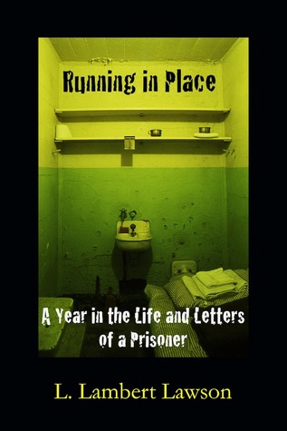 Running in Place: A Year in the Life and Letters of a Prisoner (Nook)