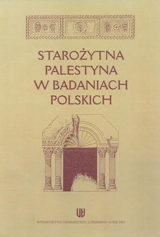 Starozytna Palestyna w Badaniach Polskich / Ancient Palestine in Polish Research (Paperback)