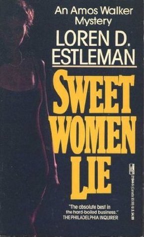 Sweet Women Lie (Amos Walker, #10)