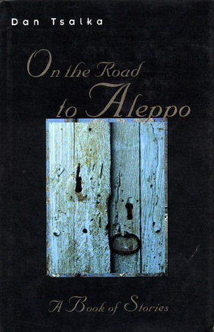 On the Road to Aleppo: A Book of Stories