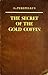 The Secret of the Gold Coffin