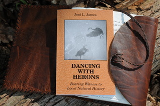 Dancing With Herons: Bearing Witness to Local Natural History