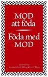 Mod att föda - föda med mod