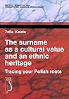 The Surname As a Cultural Value and an Ethnic Heritage: Tracing Your Polish Roots