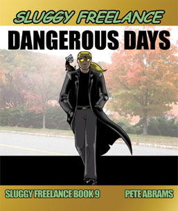 Dangerous Days (Sluggy Freelance: Book 9)