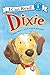 Dixie I Can Read Level 1
