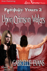 Upon Crimson Waters (Fatefully Yours #2)