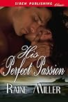 His Perfect Passion by Raine Miller