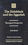 The Halakhah and the Aggadah (Studies in Judaism)