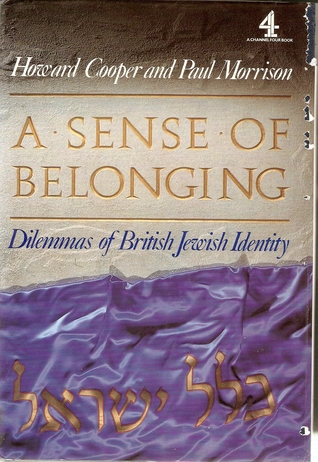 A sense of belonging: Dilemmas of British Jewish identity (Hardcover)