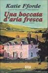 Una boccata d'aria fresca by Katie Fforde
