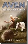 Aven i jazopas u Zemlji Vauka by Uroš Petrović
